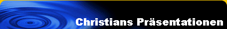 Christians Pr�sentationen